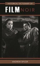 Historical Dictionary of Film Noir