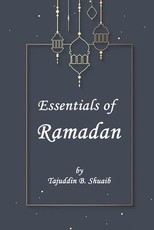 Essentials of Ramadan, The Fasting Month