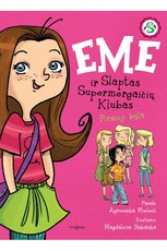 Emė ir Slaptas Supermergaičių Klubas. Pirmoji byla Emė ir Slaptas Supermergaičių Klubas. Pirmoji byla