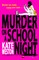 Weston, K: Murder on a School Night