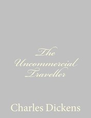 The Uncommercial Traveller