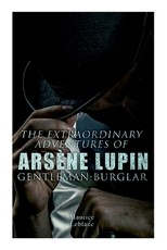 The Extraordinary Adventures of ArsÃ¨ne Lupin, Gentleman-Burglar