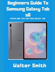 Beginners Guide to Samsung Galaxy Tab S6