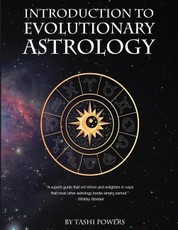Introduction to Evolutionary Astrology: How to Learn the Basics of Astrology and the 12 signs of Evolutionary Personal Development