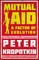 Mutual Aid - A Factor of Evolution