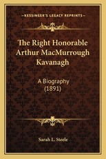 The Right Honorable Arthur Macmurrough Kavanagh