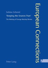 Keeping the Sources Pure; The Making of George Mackay Brown