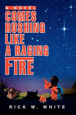 Comes Rushing Like a Raging Fire + NEMOKAMAS ATVEŽIMAS!