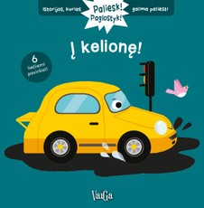 Į kelionę! Istorijos, kurias galima paliesti