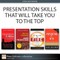 Presentation Skills That Will Take You to the Top (Collection)
