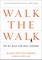 Walk the Walk