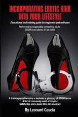 Incorporating erotic kink into your lifestyle.