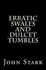 Erratic Swales And Dulcet Tumbles