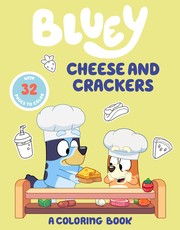 Bluey: Cheese and Crackers Coloring Book