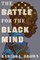 The Battle for the Black Mind
