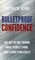 Bulletproof Confidence