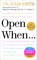 Open When