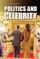 Politics and Celebrity