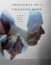 Thoughts of a Changed Mind: Letters from Father to Son