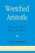Wretched Aristotle