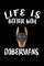 Life Is Better With Dobermans