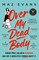 Evans, M: Over My Dead Body
