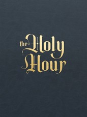 The Holy Hour