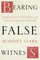 Bearing False Witness
