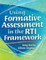 Using Formative Assessment in the RTI Framework