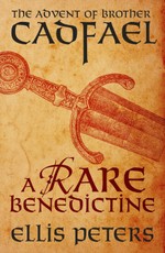 A Rare Benedictine: The Advent Of Brother Cadfael