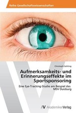 Aufmerksamkeits- und Erinnerungseffekte im Sportsponsoring