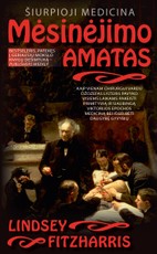 Mėsinėjimo amatas. Šiurpioji medicina