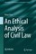 An Ethical Analysis of Civil Law