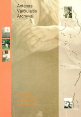 Antanas Vaičiulaitis. Archyvai