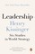 Kissinger, H: Leadership