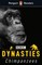 Dynasties: Chimpanzees