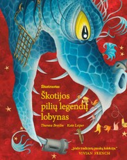 Iliustruotas Škotijos pilių legendų lobynas