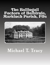 The Ballingall Factors of Balbirnie, Markinch Parish, Fife