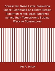Compacted Oxide Layer Formation under Conditions of Limited Debris Retention at the Wear Interface during High Temperature Sliding Wear of Superalloys