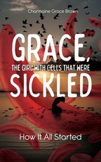 Grace, the Girl with Cells that were Sickled