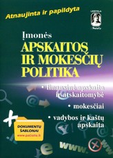 Įmonės apskaitos ir mokesčių politika. Finansinė apskaita ir atsakomybė, mokesčiai, vadybos ir kaštų apskaita