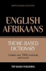 Theme-based dictionary British English-Afrikaans - 7000 words