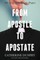 From Apostle to Apostate