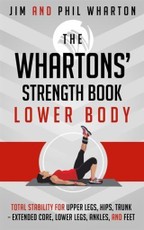 Whartons' Strength Book: Lower Body