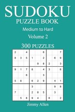 300 Medium to Hard Sudoku Puzzle Book