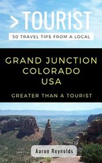Greater Than a Tourist-Grand Junction Colorado United States