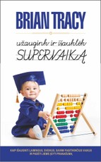 UŽAUGINK IR IŠAUKLĖK SUPERVAIKĄ (knyga su defektais)