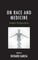On Race and Medicine
