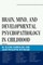 Brain, Mind, and Developmental Psychopathology in Childhood