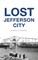 Lost Jefferson City